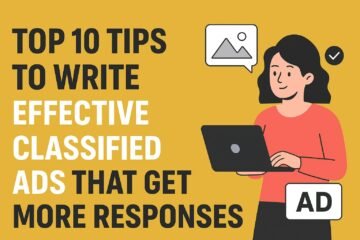 Top 10 Tips to Write Effective Classified Ads That Get More Responses (2025 Guide)