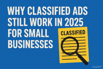 Why Classified Ads Still Work in 2025 for Small Businesses