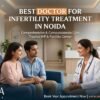 Doctor for Infertility Treatment in Noida