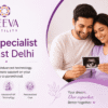Why Visit an IVF Specialist in East Delhi for Fertility Care?