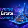 Build Immersive Property Markets With Metaverse Real Estate Solutions