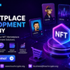 NFT Marketplace Development Company for Web3 Businesses