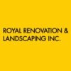 Royal Renovation & Landscaping Inc