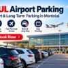 YUL Airport Parking in Montréal for Short and Long Trips